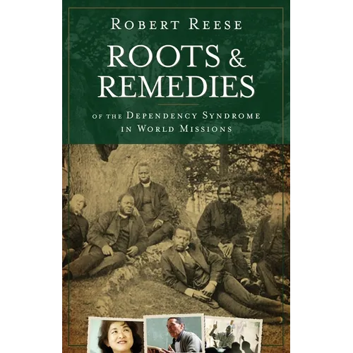 Roots & Remedies of the Dependency Syndrome in World Missions