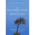 The Resurrection of Ministry: Serving in the Hope of the Risen Lord