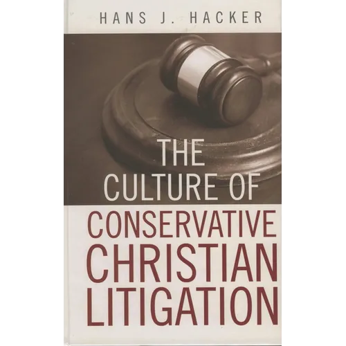 The Culture of Conservative Christian Litigation