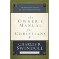 The Owner's Manual for Christians: The Essential Guide for a God-Honoring Life