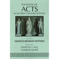 The Book of Acts in Its Graeco-Roman Setting