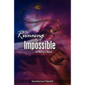 Running To The Impossible