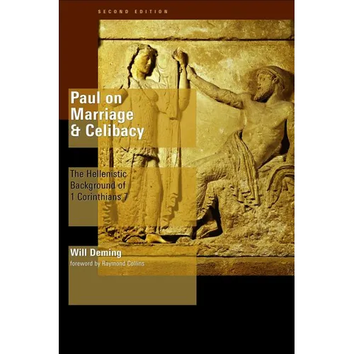 Paul on Marriage and Celibacy: The Hellenistic Background of 1 Corinthians 7