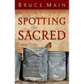 Spotting the Sacred: Noticing God in the Most Unlikely Places