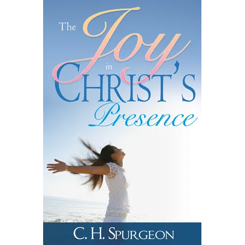 The Joy in Christ's Presence
