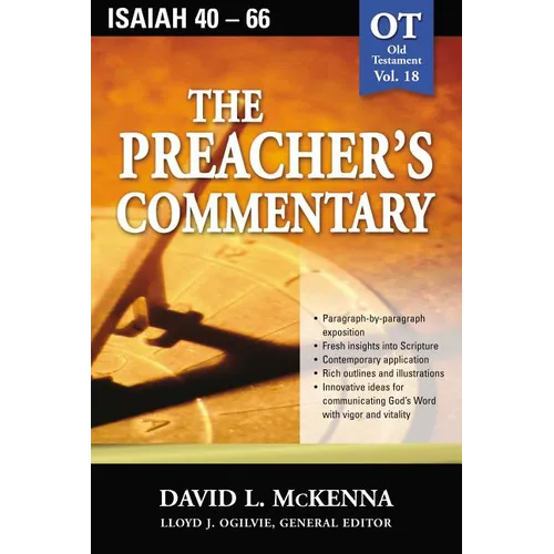 The Preacher's Commentary - Vol. 18: Isaiah 40-66: 18
