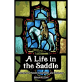 A Life in the Saddle