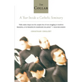 The Collar: A Year of Striving and Faith Inside a Catholic Seminary