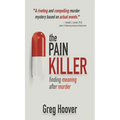 The Pain Killer: Finding Meaning After Murder