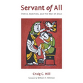 Servant of All: Status, Ambition, and the Way of Jesus