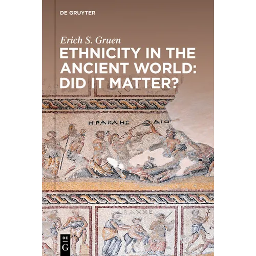 Ethnicity in the Ancient World - Did It Matter?