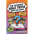 The Ultimate Bible Trivia Book for Teens: 443 Fun-Filled Questions to Test Your Knowledge, Challenge Friends, and Grow Your Faith