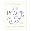 The Power of Love: Sermons, Reflections, and Wisdom to Uplift and Inspire