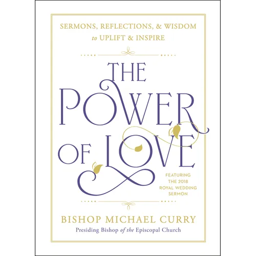 The Power of Love: Sermons, Reflections, and Wisdom to Uplift and Inspire