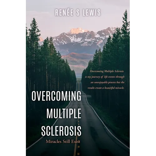 Overcoming Multiple Sclerosis: Miracles Still Exist