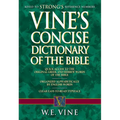 The Vine's Concise Dictionary of Old and New Testament Words