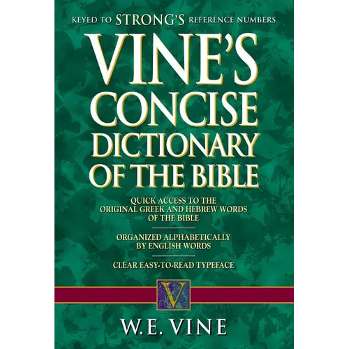 The Vine's Concise Dictionary of Old and New Testament Words