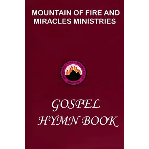 Mountain of Fire and Miracles Ministries Gospel Hymn Book