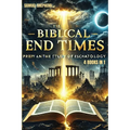 Biblical End Times: Prophecy and the Study of Eschatology