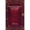 Matthew Henry's Commentary on the Whole Bible: Volume V-I - Matthew
