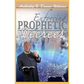Enforcing Prophetic Decrees
