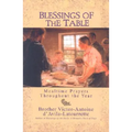 Blessings of the Table: Mealtime Prayers Throughout the Year