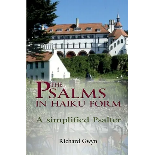 The Psalms in Haiku Form: A Simplified Psalter