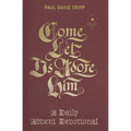 Come, Let Us Adore Him: A Daily Advent Devotional