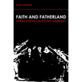 Faith and Fatherland: Parsh Politics in Hitler's Germany