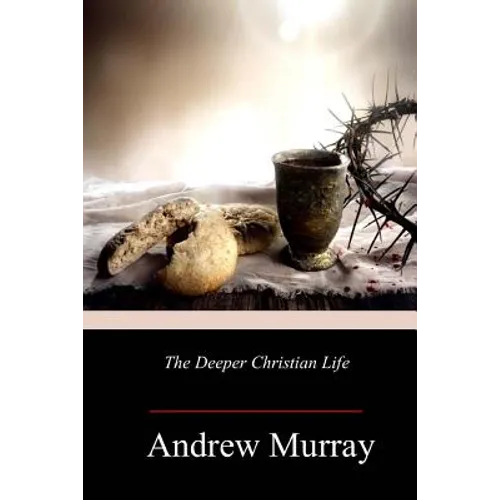 The Deeper Christian Life