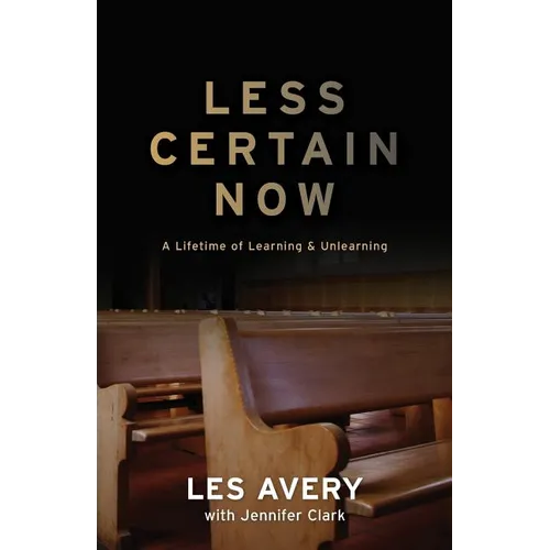 Less Certain Now: A Lifetime of Learning & Unlearning