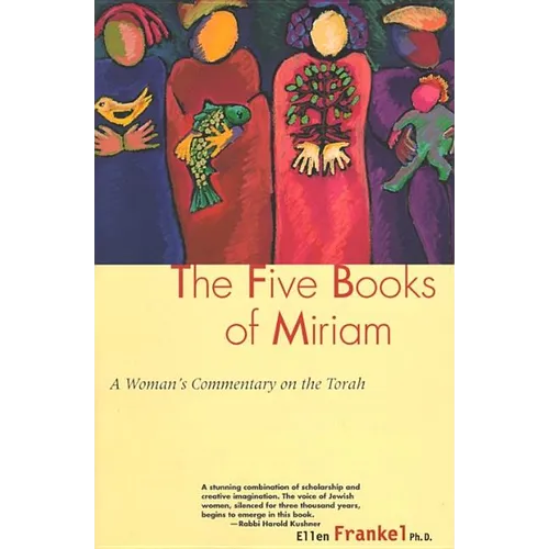 Five Books of Miriam: A Woman's Commentary on the Torah