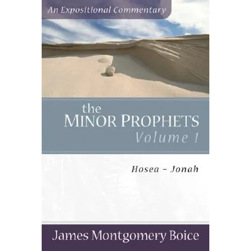 The Minor Prophets: Hosea-Jonah