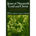 Jesus of Nazareth: Lord and Christ