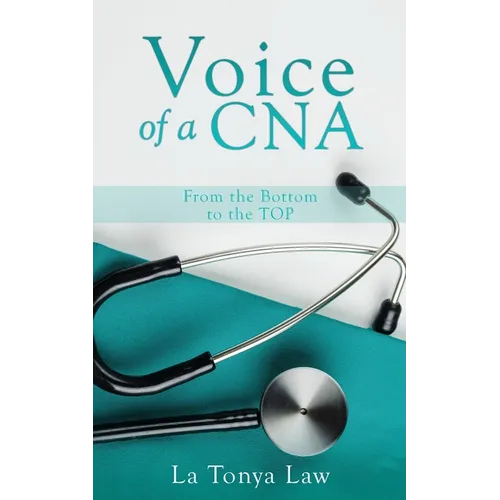 Voice of a CNA: From the Bottom to the TOP