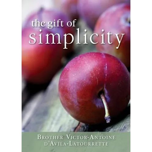 Gift of Simplicity: Heart, Mind, Body, Soul