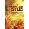 The Personalized Epistles: The Epistles Personalized in New King James