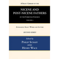 A Select Library of the Nicene and Post-Nicene Fathers of the Christian Church, Second Series, Volume 4