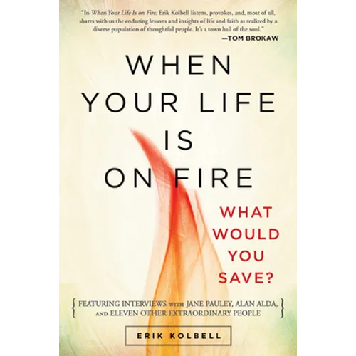 When Your Life Is on Fire: What Would You Save?