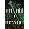 Killing a Messiah
