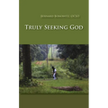 Truly Seeking God: Volume 62