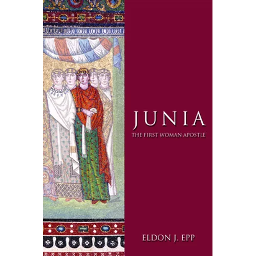 Junia: The First Woman Apostle