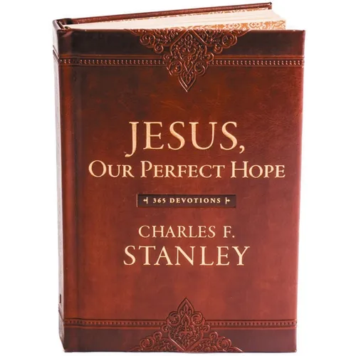 Jesus, Our Perfect Hope: A Daily Devotional for Finding Confidence and Encouragement in God's Promises (365 Devotions - Inspiration for Every Day of t