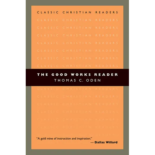 The Good Works Reader