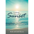 Looking Forward to Sunset