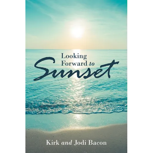 Looking Forward to Sunset