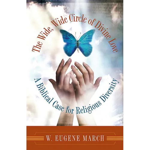 The Wide, Wide Circle of Divine Love: A Biblical Case for Religious Diversity