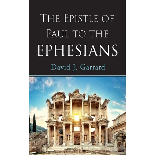 The Epistle of Paul to the Ephesians
