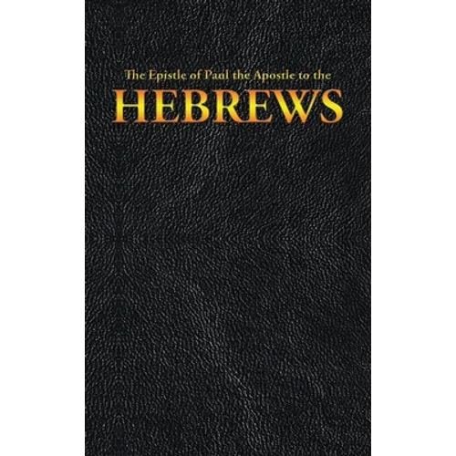 The Epistle of Paul the Apostle to the HEBREWS