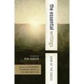 The Essential Writings: Selections from the Dark Night, the Spiritual Canticle, and the Living Flame of Love